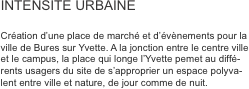 BURES SUR YVETTE&#10;30 000 m2&#10;CONCOURS EUROPAN 12&#10;2013&#10;SELECTIONNE DANS LES&#10;10 PROJETS FINALISTES